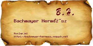 Bachmayer Hermész névjegykártya